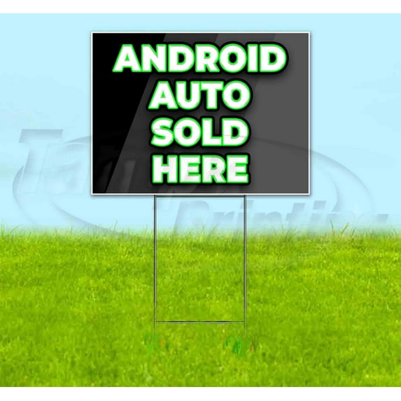 Android Auto Sold Here (18" x 24") Yard Sign, Includes Metal Step Stake