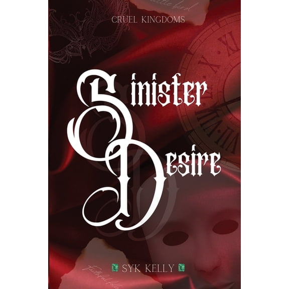 Cruel Kingdoms Sinister Desire, Book 1, (Paperback)