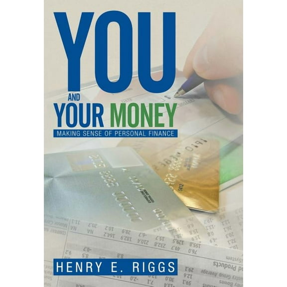 You and Your Money : Making Sense of Personal Finance