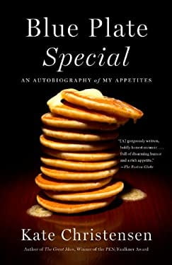 blue plate special an autobiography of my appetites blue plate special an autobiography of my appetites