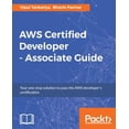 thumbnail image 1 of Pre-Owned AWS Certified Developer - Associate Guide: Your one-stop solution to passing the AWS developer's certification (Paperback) 1787125629 9781787125629, 1 of 1