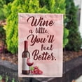 thumbnail image 3 of America Forever Wine a Little You'll Feel Better Summer Garden Flag 12.5 x 18 inches Grapes Drink Beverage Happy Hour Double Sided Seasonal Yard Outdoor Decorative Wine Country Summer Garden Flag, 3 of 5