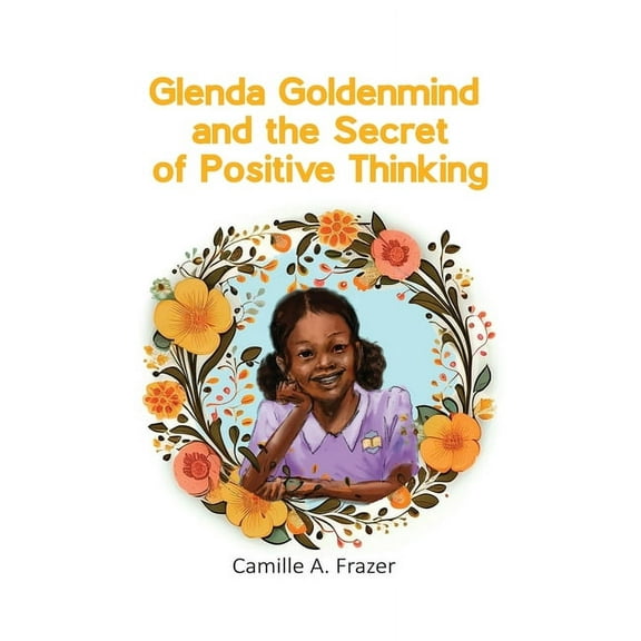 Glenda Goldenmind and the Secret of Positive Thinking (Hardcover)