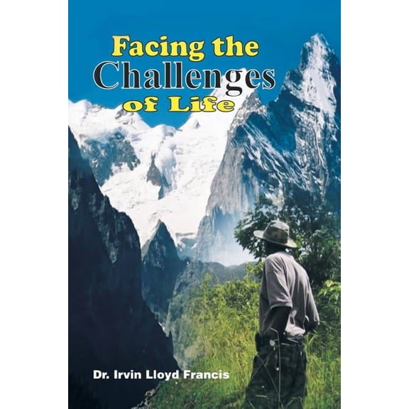 Facing the Challenges of Life (Paperback)