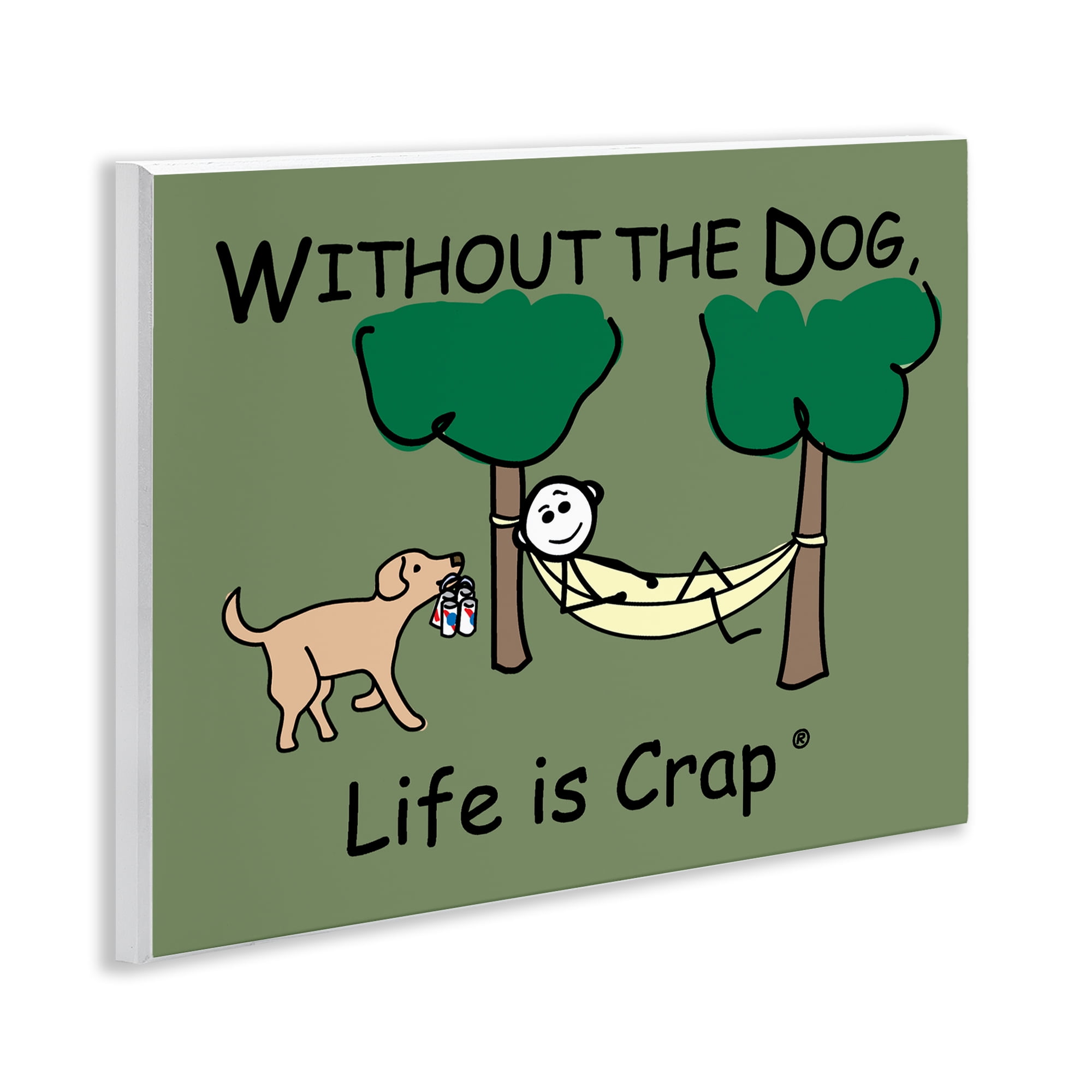 Stupell Industries Life Crap Without Dog Novelty & Humor Painting Unframed Art Print Wall Art, 14 x 11