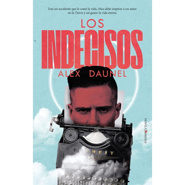 Libro Los Indecisos Tapa Blanda, Autor Alex Daunel, Editorial Berenice