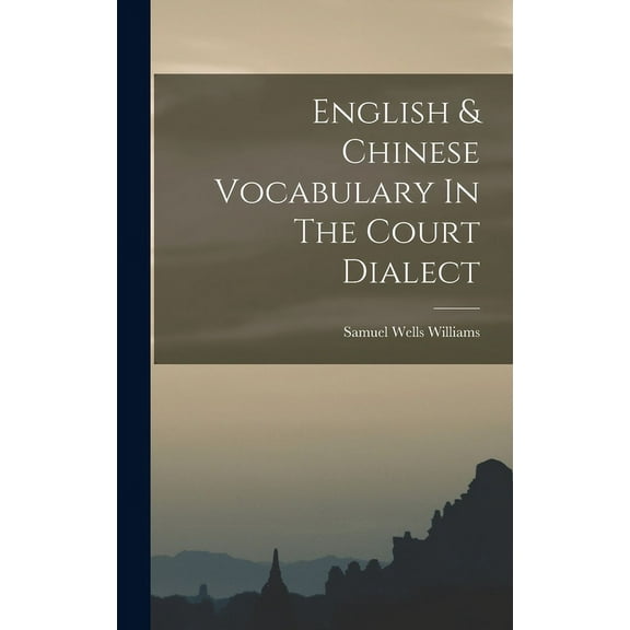 English & Chinese Vocabulary In The Court Dialect (Hardcover)