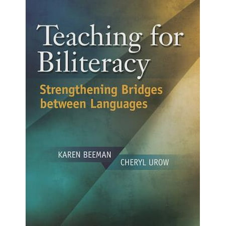 Teaching for Biliteracy : Strengthening Bridges Between (Best Language Teaching Method)