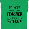 thumbnail image 3 of Inktastic My Mom is a Teacher and a Hero Boys or Girls Baby Bodysuit, 3 of 4