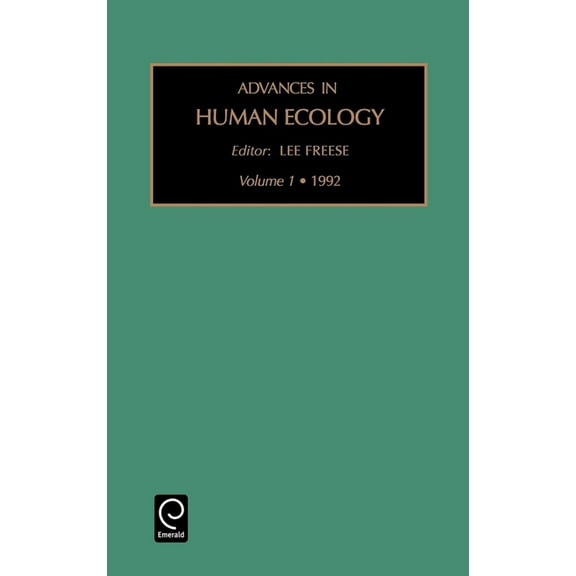Advances in Human Ecology Advances in Human Ecology, Book 1, (Hardcover)