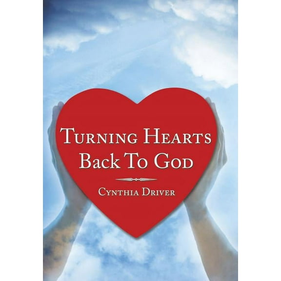 Turning Hearts Back to God, (Hardcover)