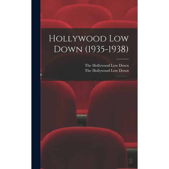 Hollywood Low Down (1935-1938), (Hardcover)