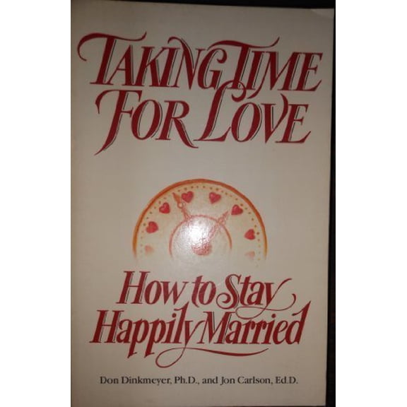 Pre-Owned Taking Time for Love: How to Stay Happily Married Paperback