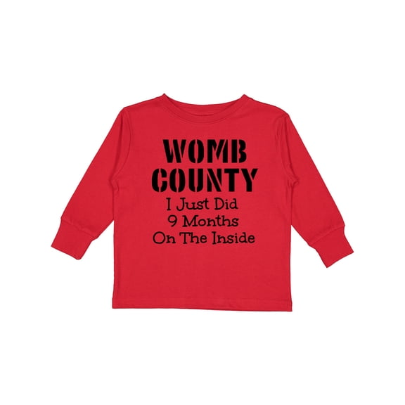 Inktastic Womb County I just Did 9 Months on the Inside Boys or Girls Long Sleeve Toddler T-Shirt