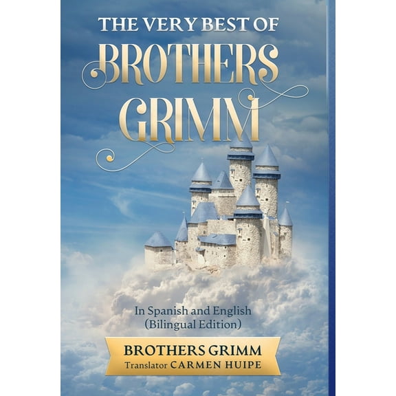 The Very Best of Brothers Grimm In English and Spanish (Translated), (Hardcover)
