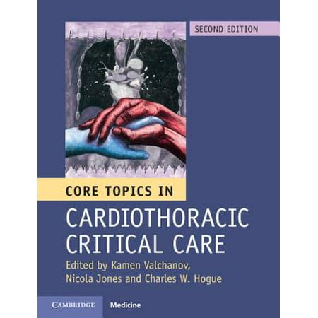 Core Topics in Cardiothoracic Critical Care (Single Best Answer Questions In Cardiothoracic Surgery)