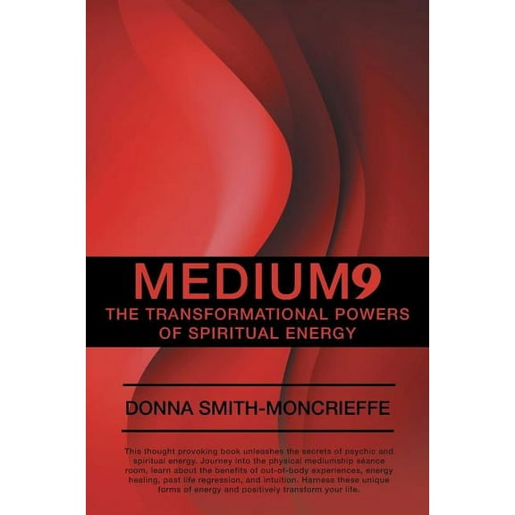 Medium9: The Transformational Powers of Spiritual Energy, (Paperback)