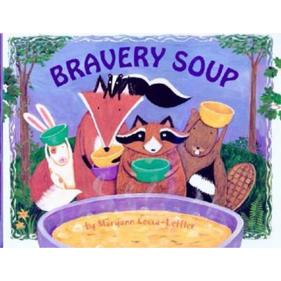 Pre-Owned Bravery Soup (Hardcover) 0807508705 9780807508701