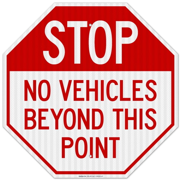 Stop No Vehicles Beyond This Point Sign,