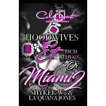 Hoodwives & Rich Thugs of Miami 2 (Paperback) by La'quana Jones, Shykel W