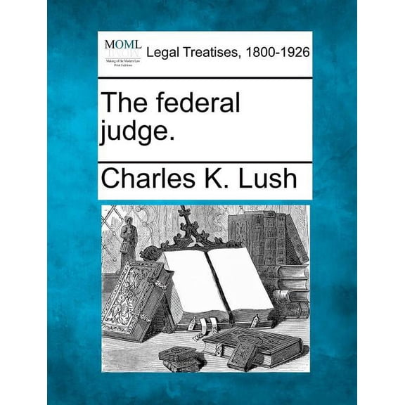 The Federal Judge. (Paperback)