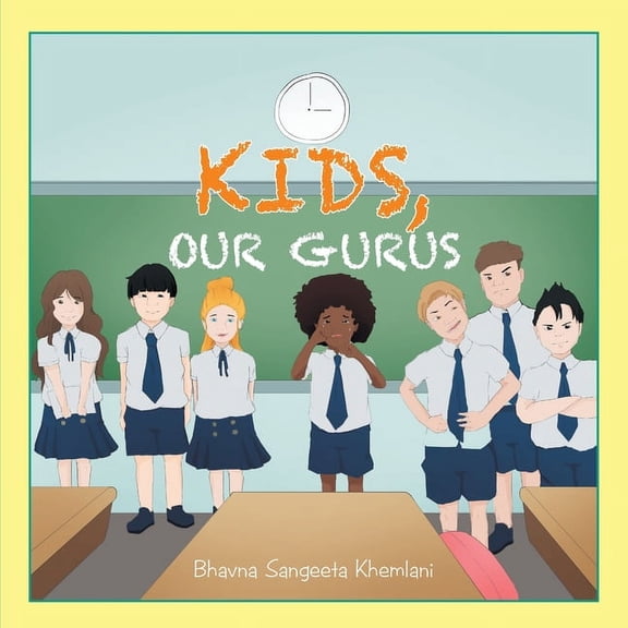 Kids, Our Gurus, (Paperback)
