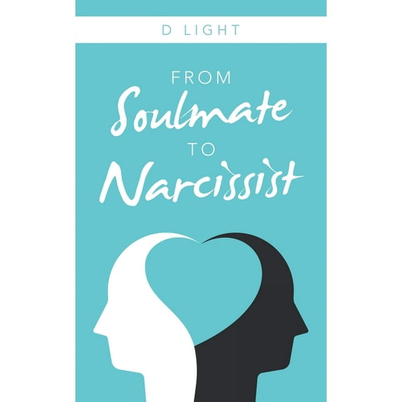 From Soulmate to Narcissist
