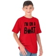 thumbnail image 5 of Funny I'm On a Boat Fishing Joke Crewneck T Shirts Boy Girl Teen Brisco Brands S, 5 of 6