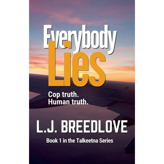 Talkeetna Everybody Lies, Book 1, (Paperback)