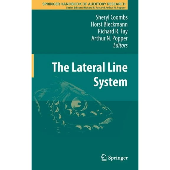 Springer Handbook of Auditory Research The Lateral Line System, Book 48, (Hardcover)