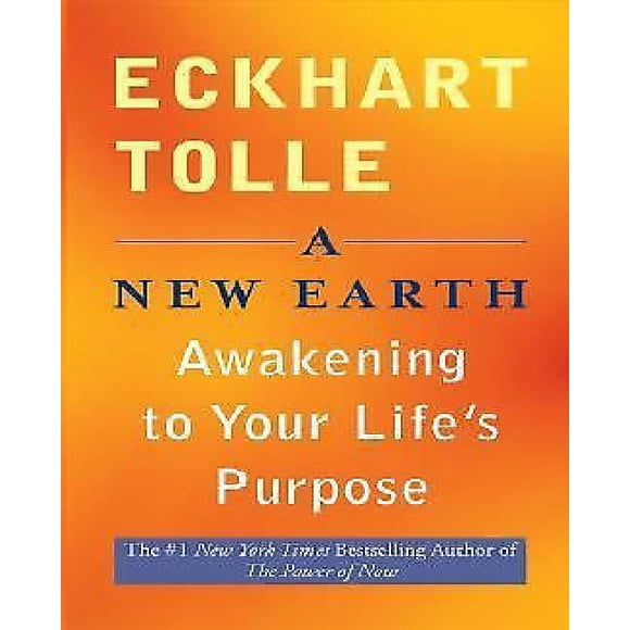 New Earth: Awakening to Your Life's Purpose