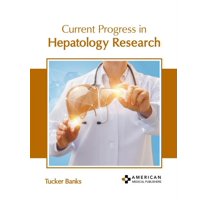 Current Progress in Hepatology Research (Hardcover)
