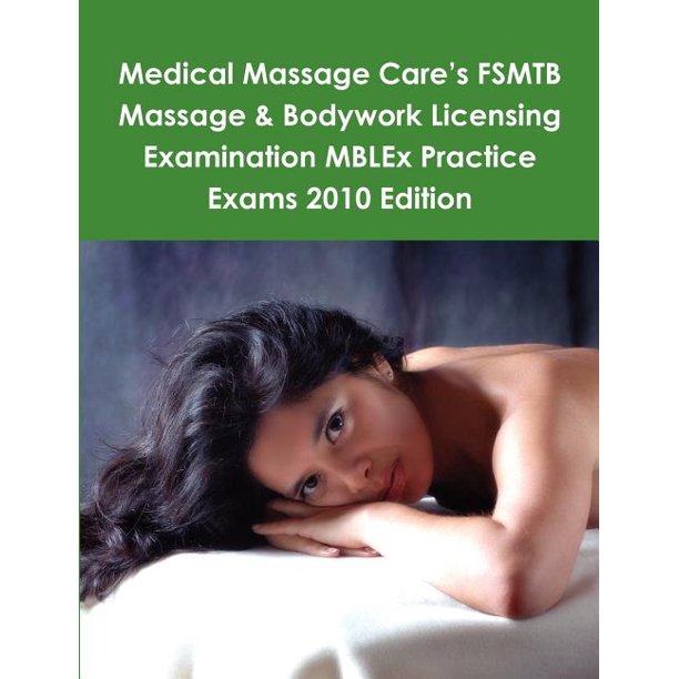 Medical Massage Care's FSMTB Massage & Bodywork Licensing Examination