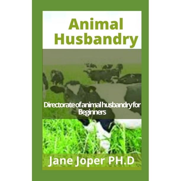 Anіmаl Huѕbаndrу : Directorate of animal husbandry for Beginners (Paperback) Anіmаl Huѕbаndrу : Directorate of animal husbandry for Beginners (Paperback)