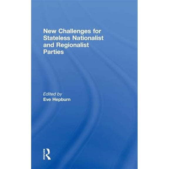 Pre-Owned New Challenges for Stateless Nationalist and Regionalist Parties, (Hardcover)