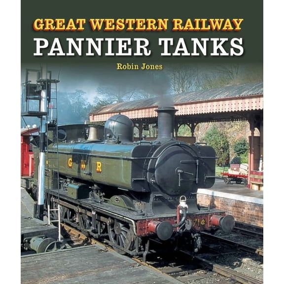 Great Western Railway Pannier Tanks (Hardcover)