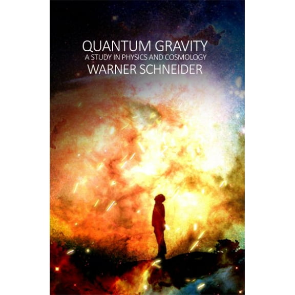 Quantum Gravity: A Study in Physics and Cosmology (Paperback)