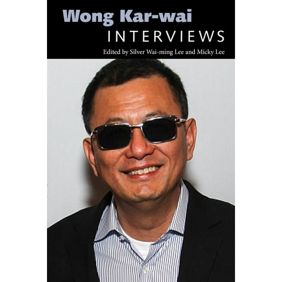 Conversations with Filmmakers (Hardcover Wong Kar-Wai: Interviews, (Paperback)