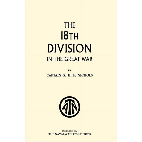 The 18th Division in the Great War (Paperback)