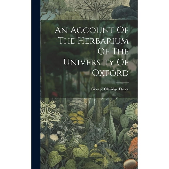 An Account Of The Herbarium Of The University Of Oxford (Hardcover)