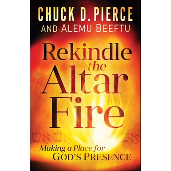 Pre-Owned Rekindle the Altar Fire: Making a Place for God's Presence (Paperback) 0800799798 9780800799793