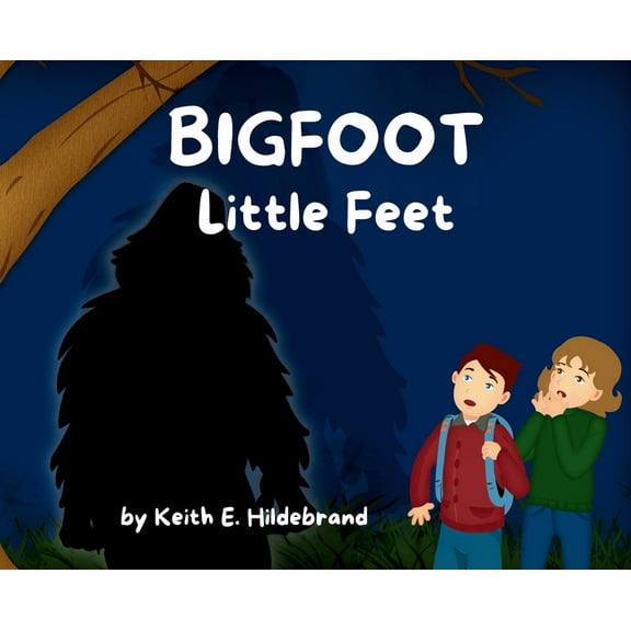 BIGFOOT Little Feet, (Hardcover)