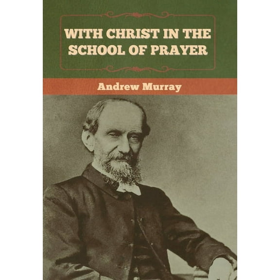 With Christ in the School of Prayer (Hardcover)