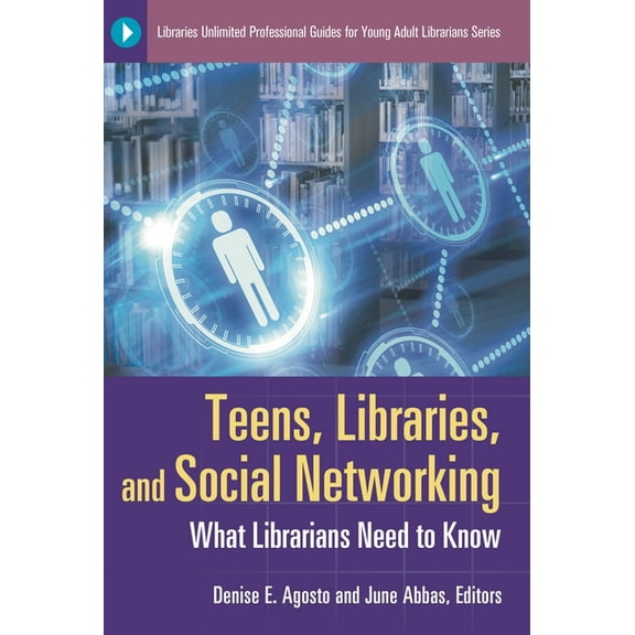 Libraries Unlimited Professional Guides  Teens, Libraries, and Social Networking: What Librarians Need to Know, (Paperback)