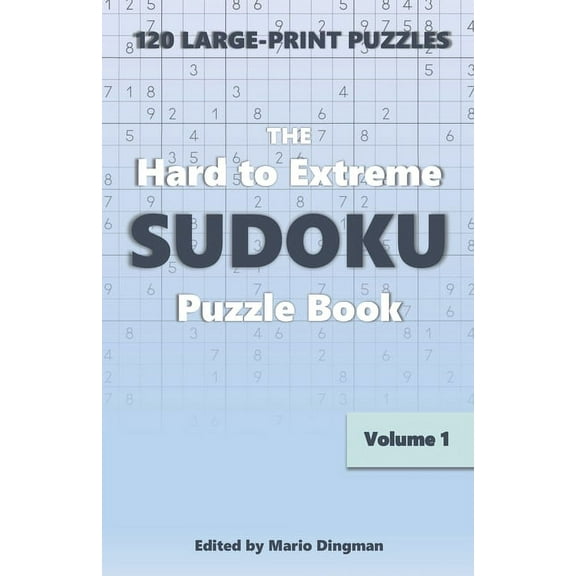 Brain Exercises to Keep Your Mind Sharp: The Hard to Extreme Sudoku Puzzle Book (Paperback)