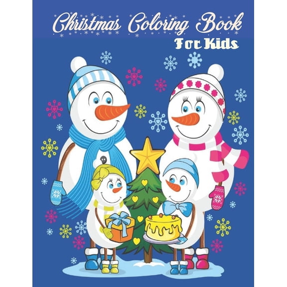 Christmas Coloring Book For Kids: Christmas Gift or Present for Toddlers & Kids 50 Christmas Coloring Pages with Santa Claus, Reindeer, Elve, Snowmen & More! (Paperback)