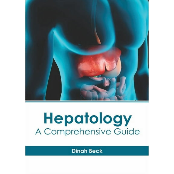 Hepatology: A Comprehensive Guide, (Hardcover)