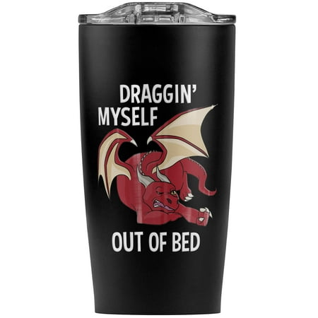 

Draggin Myself Out Of Bed Dragon Stainless Steel 20 oz Travel Tumbler Vacuum Insulated & Double Wall with Leakproof Sliding Lid | Great for Coffee/Hot Drinks and Cold Beverages