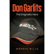 Don Garlits: The Enigmatic Hero (Paperback)
