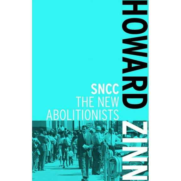 SNCC: The New Abolitionists, (Paperback)